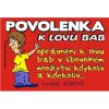 Povolenka k lovu bab