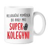 12570 hrnek relaxacni pomucka super kolegyne 1