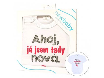 Body s potiskem New Baby Ahoj, já jsem tady nová - dárkové balení - vel. 62 (3-6m)