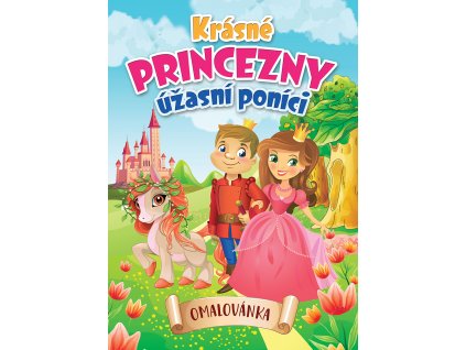 Krásné princezny, úžasní poníci