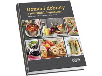 Domácí dobroty z přírodních ingrediencí, kniha