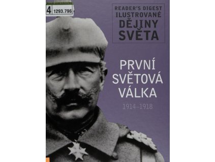 Sada knih - Dějiny světa - První světová válka 1914 - 1918 + Bouřlivé příměří 1918 - 1939