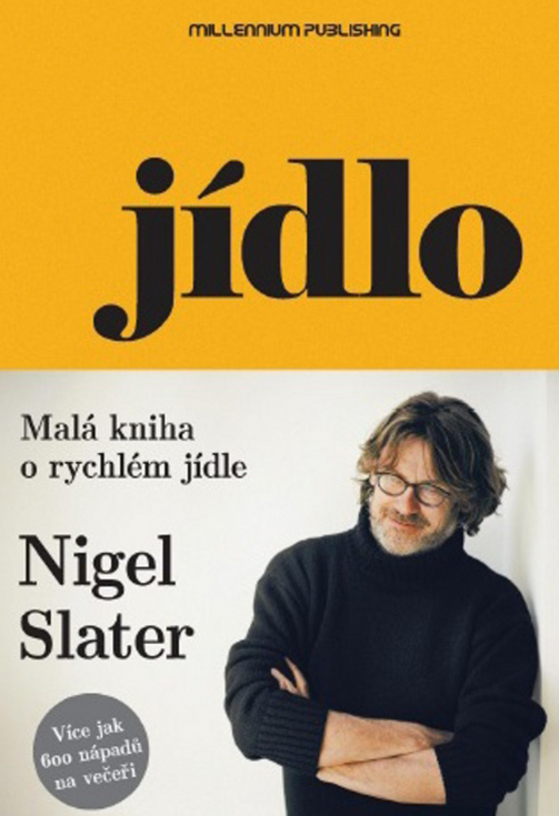 Jídlo. Malá kniha o rychlém jídle -  Nigel Slater