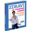 Kniha - Zdraví ve vlastních rukách