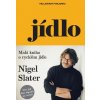 Jídlo. Malá kniha o rychlém jídle -  Nigel Slater