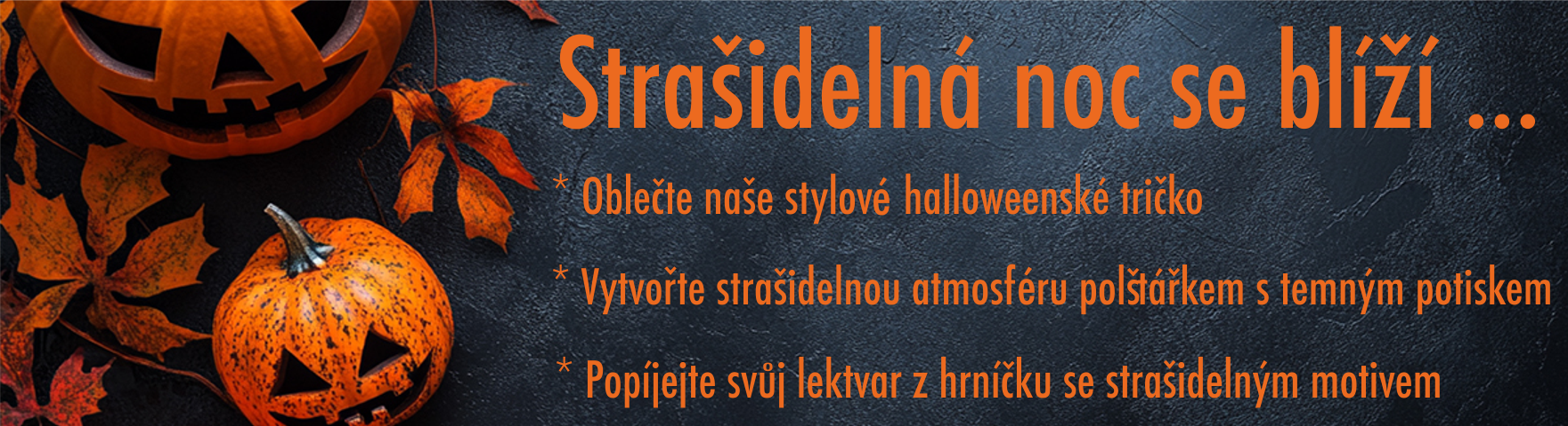 Potisk hrníčků, triček, polštářků se strašidelnými motivy