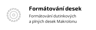 Formátování dutinkových a plných desek Makrolonu