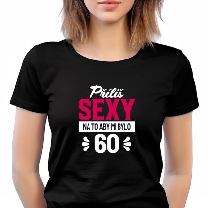 Příliš sexy Dámské černé