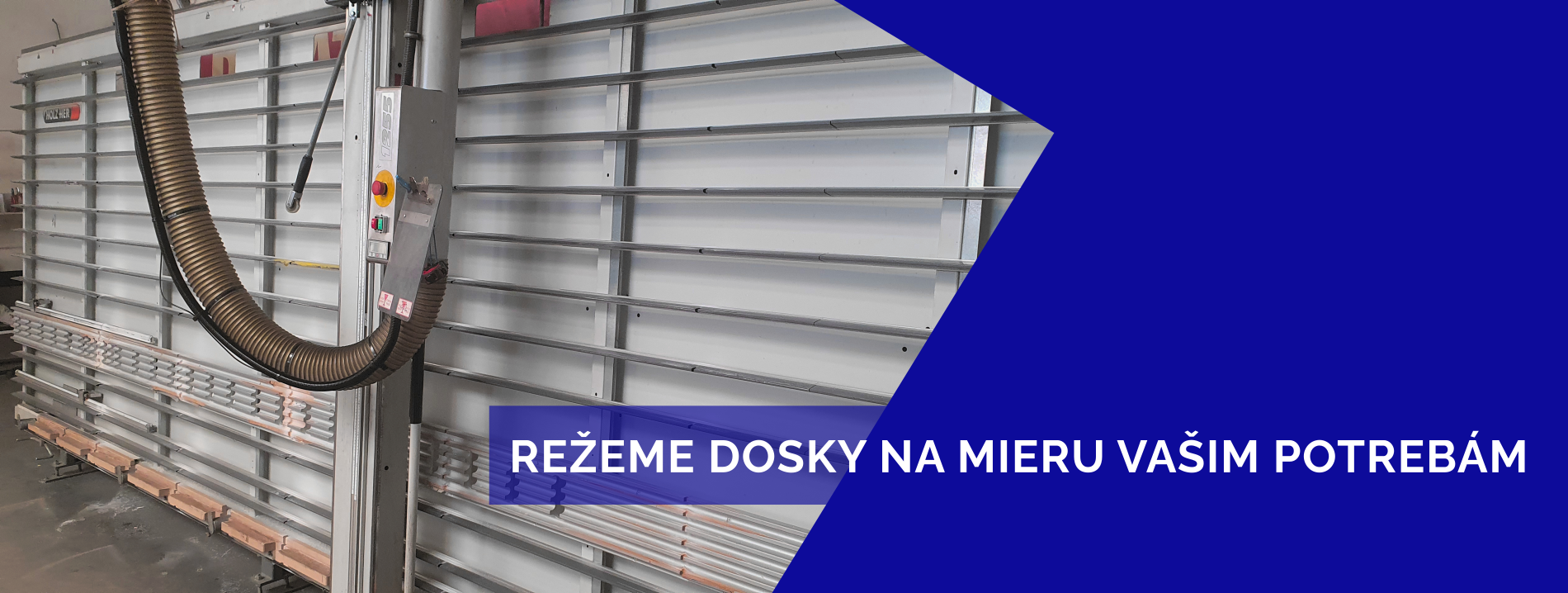 Režeme dosky na mieru vašim potrebám