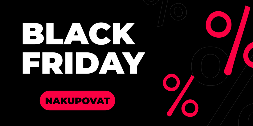 BLACK FRIDAY je tady!