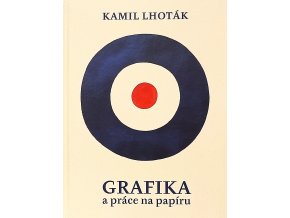 Kamil Lhoták - Grafika a práce na papíru - Libor Šteffek