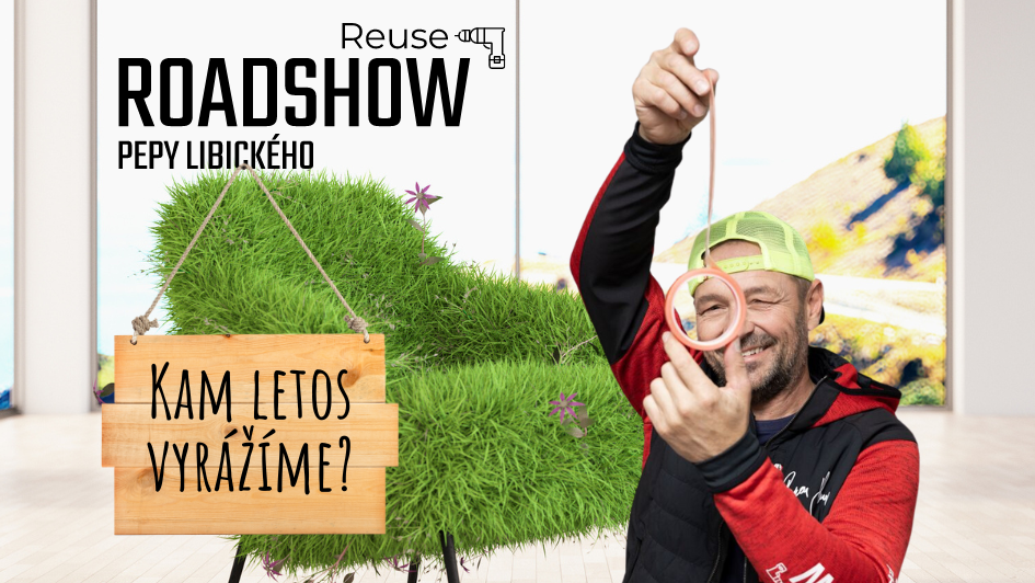 Kam vyrazí ReuseROADSHOW