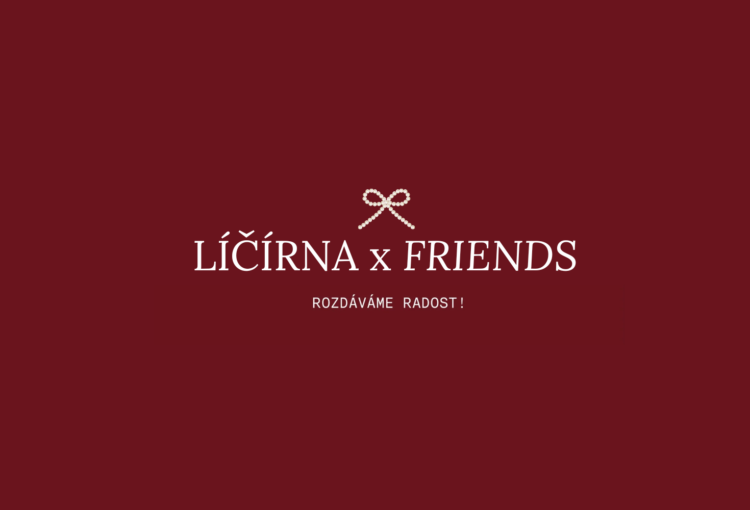 LÍČÍRNA & FRIENDS: Celý prosinec rozdáváme dárky