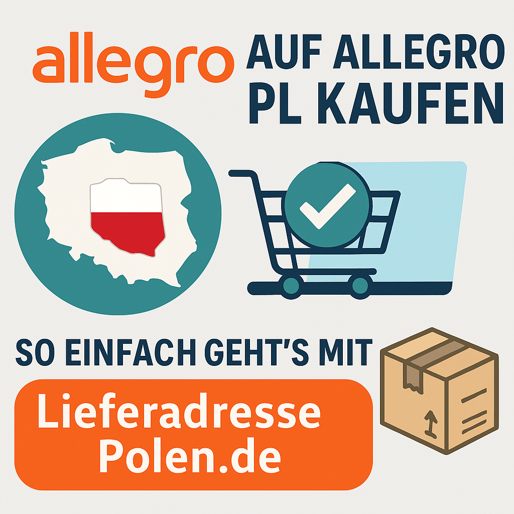 Auf Allegro PL kaufen: So einfach geht’s mit LieferadressePolen.de