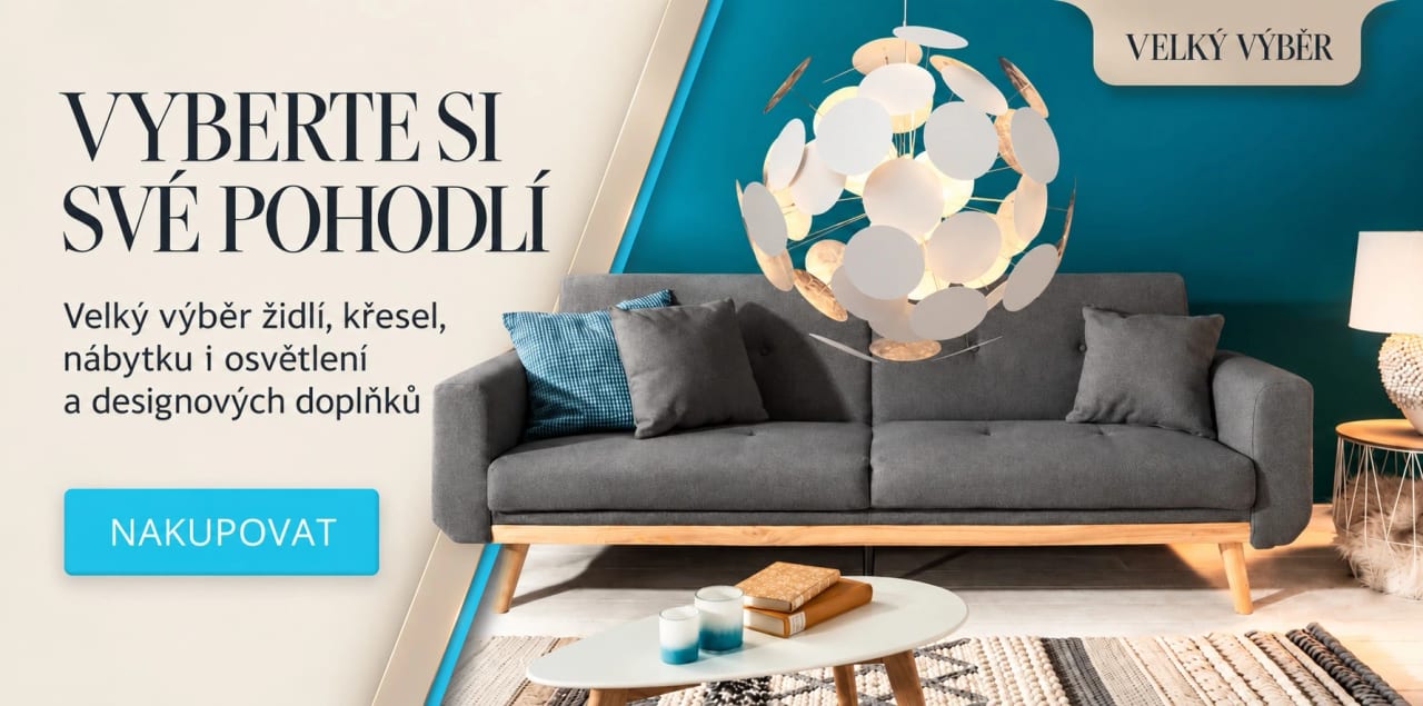 Vyberte si své pohodlí – velký výběr židlí, křesel, nábytku, osvětlení a designových doplňků