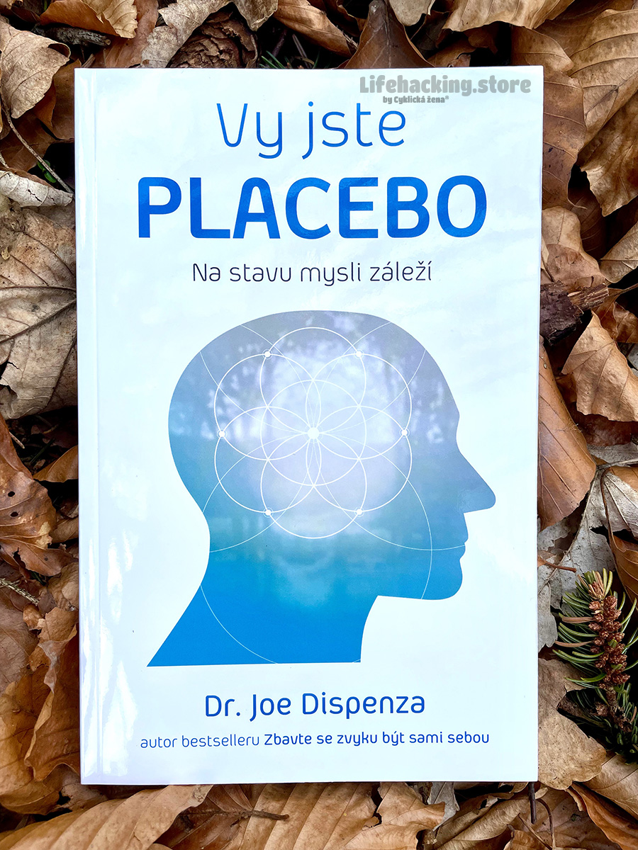 Vy jste placebo