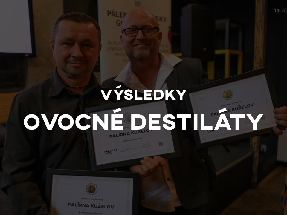 Výsledky Pálenka roku 2023 - Ovocné destiláty