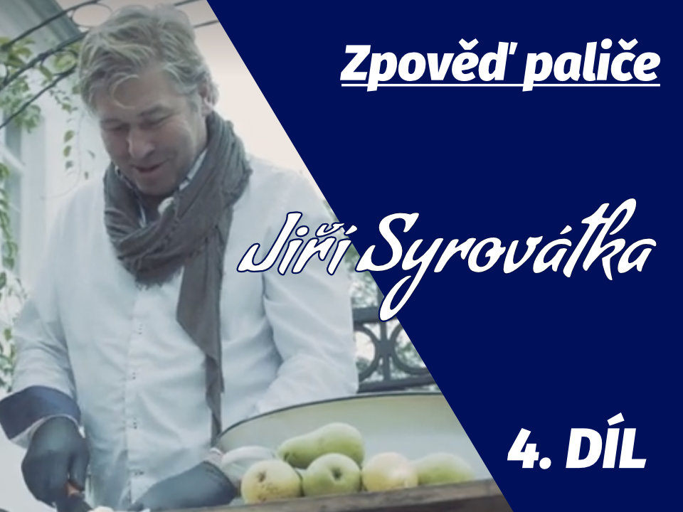 Zpověď paliče: Jiří Syrovátka (Zámecké sady Chrámce) 10x o alkoholu 