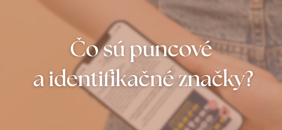 Čo sú puncové a identifikačné značky?