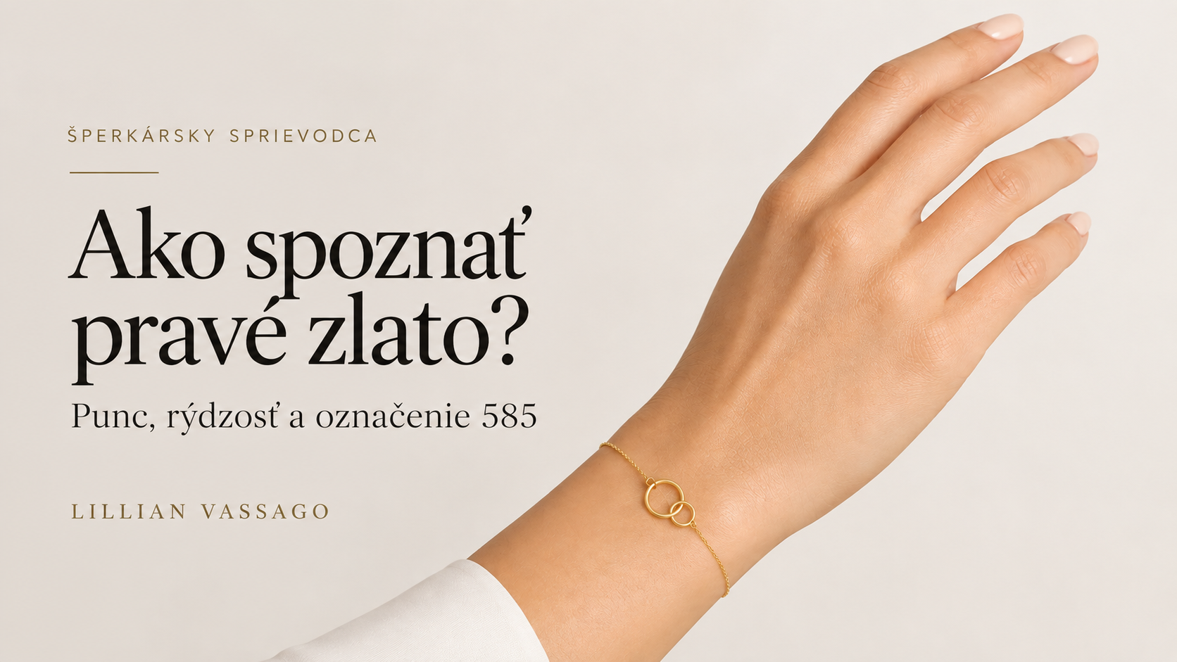 Ako spoznať pravé zlato? Punc, rýdzosť a označenie 585