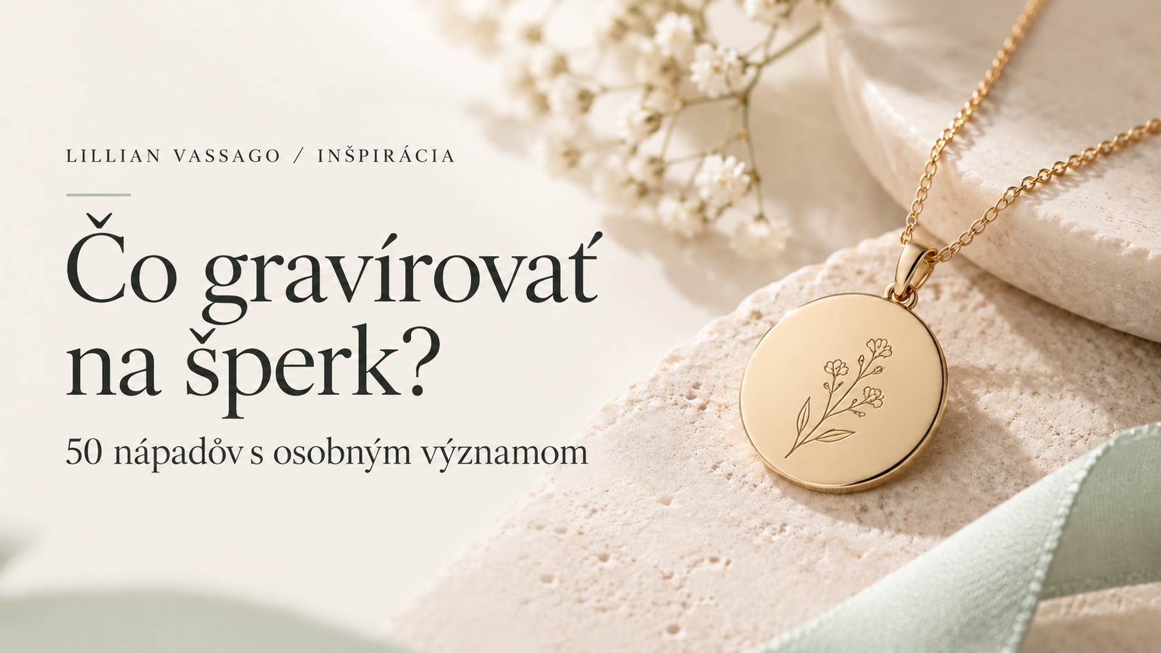 Čo gravírovať na šperk? 50 nápadov s osobným významom