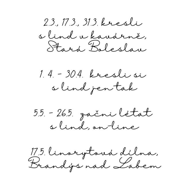 Moji milí, vypsala jsem pro vás jarní termíny, kdy se můžeme potkat. Kreslení ve Staré Boleslavi už běží. Kdybyste měli...