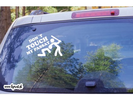 Don´t touch my passat (Farba Brúsený Hliník, Rozmer 50x30)