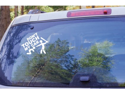 dont touch my car (Farba Brúsený Hliník, Rozmer 15x10)
