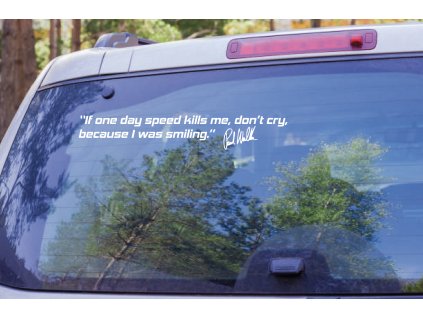 paul walker citát anglicky (Farba Brúsený Hliník, Rozmer 30x10)