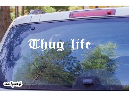 thug life (Farba Brúsený Hliník, Rozmer 70x22)