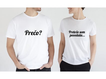 Tričká pre pár Prečo? (Farba Čierna, Veľkosť dámska XXL, Veľkosť pánska XL)