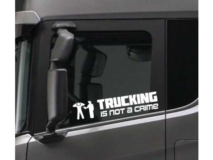 Trucking is not a crime (Rozmer 60x25)
