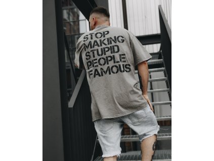 STOP MAKING STUPID PEOPLE FAMOUS - UNISEX Heavy Oversize