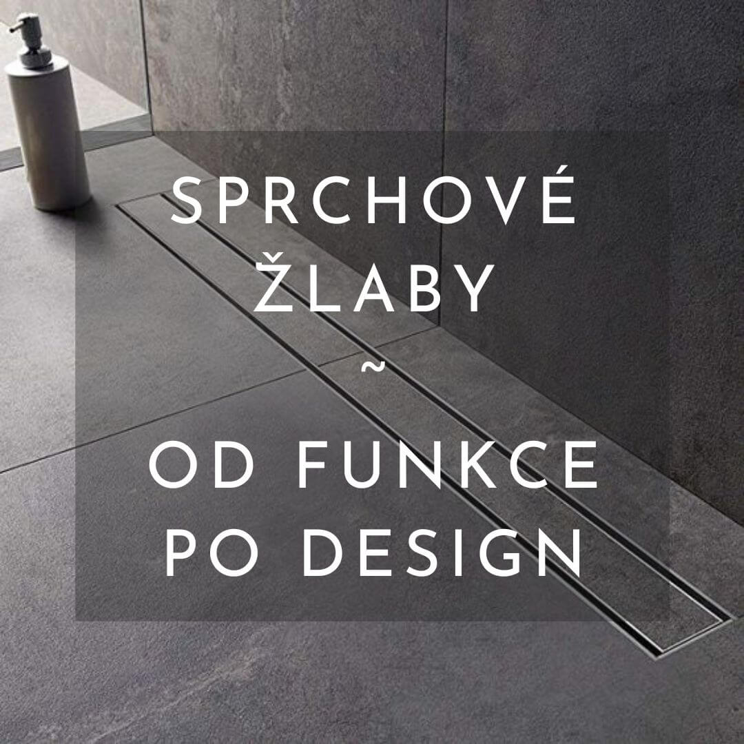 Sprchové žlaby: Spojení funkce a moderního designu