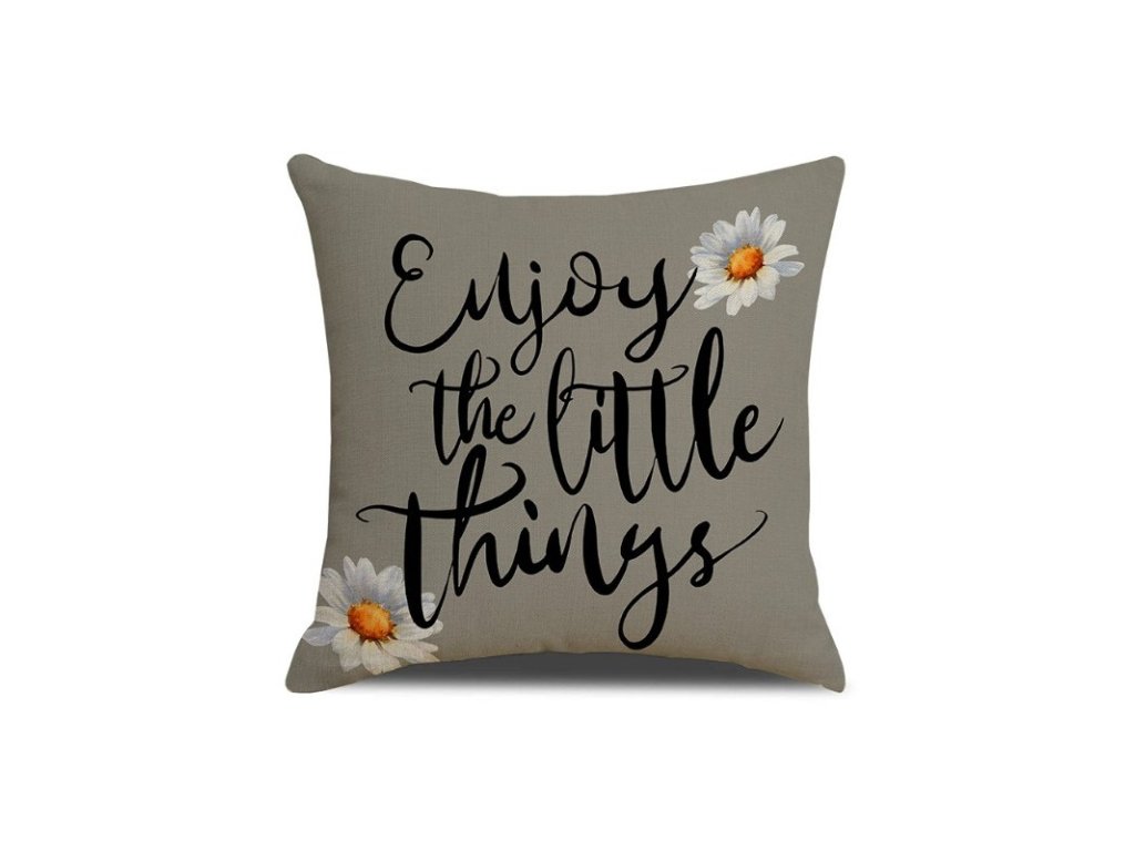 Povlak na polštář ENJOY THE LITTLE THINGS 45x45 cm, šedý s nápisem a kopretinami, praktický zip, elegantní doplněk domova.
