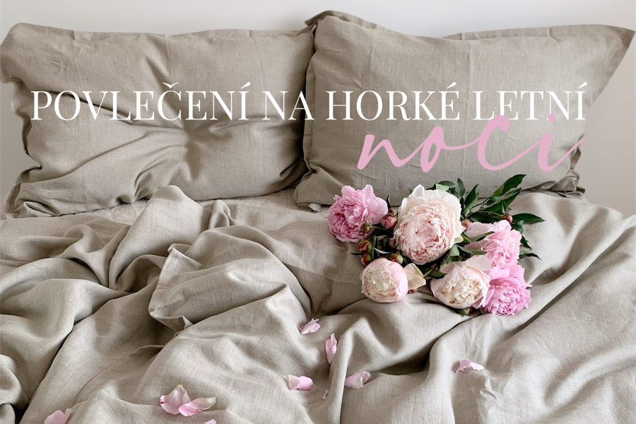 povlečení pro letní horké noci