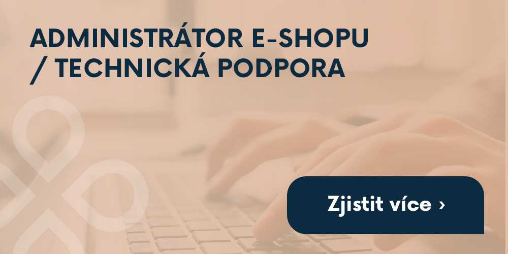 Administrátor e-shopu / Technická podpora