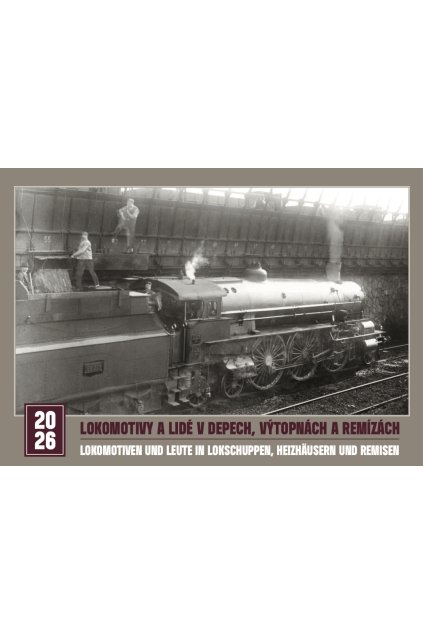 Kalendář nástěnný Lokomotivy a lidé v depech, výtopnách a remízách 2026