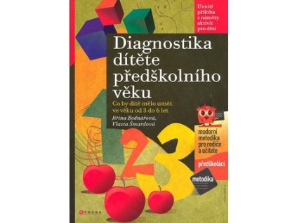 Diagnostika dítěte předškolního věku            J.Bednářová , V.Šmardová