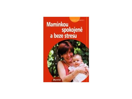 Maminkou spokojeně a beze stresu