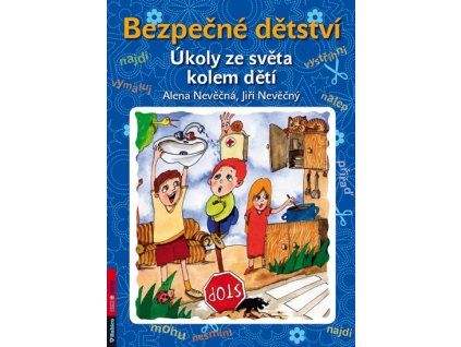 Bezpečné dětství - Úkoly ze světa kolem dětí