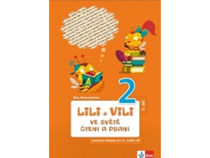 Lili a Vili 2 - Ve světě čtení a psaní - pracovní čítanka 1.díl