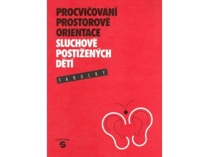 Procvičování prostorové orientace u sluchově postižených dětí (tabulky)