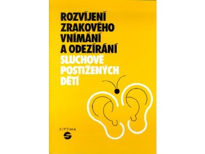 Rozvíjení zrakového vnímání a odezírán sluchově postižených dětí