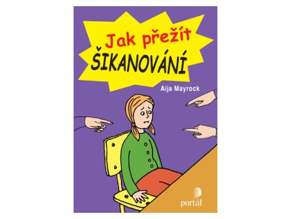 Jak přežít šikanování