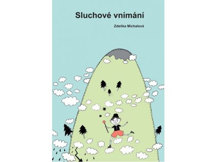 Sluchové vnímání - Zdeňka Michalcová