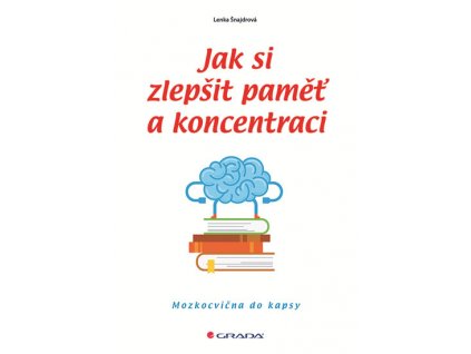 Jak si zlepšit paměť a koncentraci