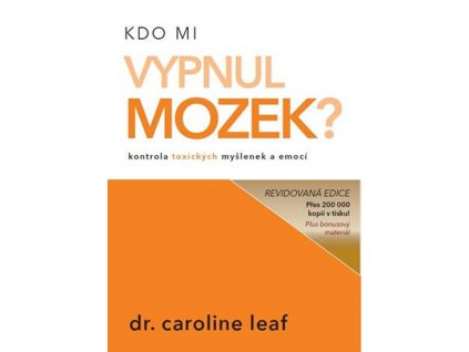 Kdo mi vypnul mozek?