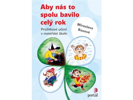 Aby nas to spolu bavilo cely rok