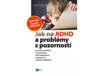 Jak na ADHD a problemy s pozornosti